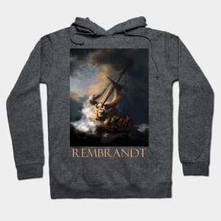 Christ in the Storm on the Sea of Galilee by Rembrandt van Rijn Hoodie